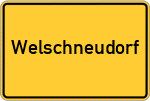 Place name sign Welschneudorf