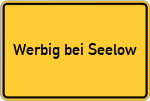 Place name sign Werbig bei Seelow