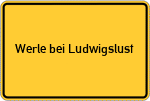 Place name sign Werle bei Ludwigslust