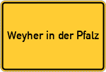 Place name sign Weyher in der Pfalz