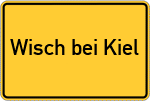 Place name sign Wisch bei Kiel