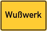 Place name sign Wußwerk
