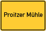 Place name sign Proitzer Mühle