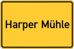 Place name sign Harper Mühle