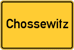 Place name sign Chossewitz