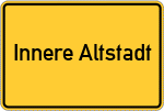 Place name sign Innere Altstadt