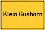 Place name sign Klein Gusborn