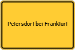 Place name sign Petersdorf bei Frankfurt, Oder