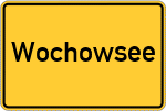 Place name sign Wochowsee