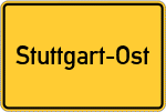 Place name sign Stuttgart-Ost