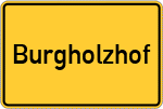 Place name sign Burgholzhof