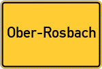 Place name sign Ober-Rosbach, Kreis Friedberg, Hessen