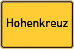 Place name sign Hohenkreuz