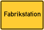 Place name sign Fabrikstation