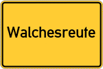Place name sign Walchesreute