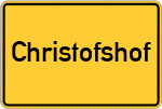 Place name sign Christofshof