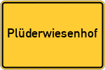 Place name sign Plüderwiesenhof