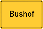Place name sign Bushof