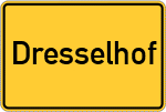 Place name sign Dresselhof