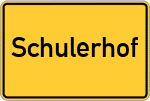 Place name sign Schulerhof