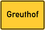 Place name sign Greuthof