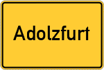 Place name sign Adolzfurt