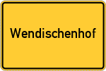 Place name sign Wendischenhof