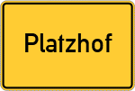 Place name sign Platzhof