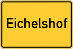 Place name sign Eichelshof