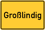 Place name sign Großlindig
