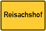 Place name sign Reisachshof
