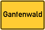 Place name sign Gantenwald, Gemeinde Bühlerzell
