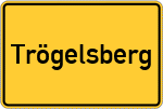 Place name sign Trögelsberg