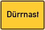 Place name sign Dürrnast
