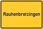 Place name sign Rauhenbretzingen
