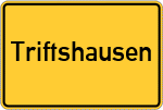 Place name sign Triftshausen