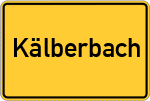 Place name sign Kälberbach
