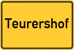 Place name sign Teurershof