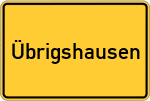 Place name sign Übrigshausen
