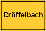 Place name sign Cröffelbach