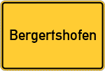 Place name sign Bergertshofen