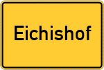 Place name sign Eichishof