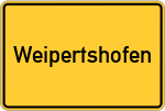 Place name sign Weipertshofen