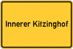 Place name sign Innerer Kitzinghof