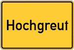 Place name sign Hochgreut