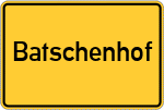 Place name sign Batschenhof