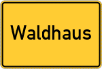 Place name sign Waldhaus
