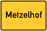 Place name sign Metzelhof
