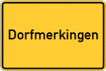 Place name sign Dorfmerkingen
