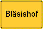 Place name sign Bläsishof